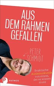 Aus dem Rahmen gefallen Schmidt, Peter 9783843611756