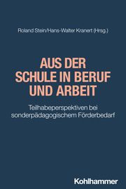 Aus der Schule in Beruf und Arbeit Roland Stein/Hans-Walter Kranert 9783170423749