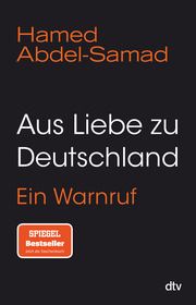 Aus Liebe zu Deutschland Abdel-Samad, Hamed 9783423350488