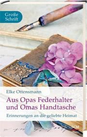 Aus Opas Federhalter und Omas Handtasche Ottensmann, Elke 9783775158459