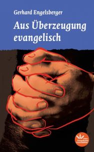 Aus Überzeugung evangelisch - eBook