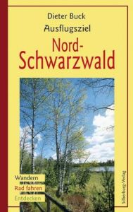 Ausflugsziel Nordschwarzwald Buck, Dieter 9783874077743