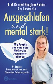 Ausgeschlafen und mental stark! Richter, Kneginja (Prof. Dr. med.)/Horsthemke, Sina 9783466348244