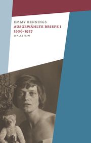 Ausgewählte Briefe I 1906-1927 Hennings, Emmy 9783835353268