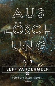 Auslöschung VanderMeer, Jeff 9783888979682