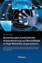 Auswirkungen zunehmender Automatisierung auf Beschäftigte in High Reliability Organizations Michèle, Rieth 9783958538054