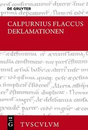 Auszüge aus Deklamationen/Declamationum excerpta Calpurnius Flaccus 9783111154305