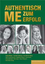 Authentisch ME zum Erfolg Bienz, Cornelia B/Limburg, Carolin/Müller, Sonja u a 9783949217449