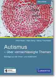 Autismus - über vernachlässigte Themen Heuer, Imke/Seng, Hajo/Theunissen, Georg 9783784136950