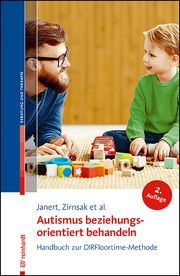 Autismus beziehungsorientiert behandeln Janert, Sibylle/Zirnsak, André/Acerbi, Ilaria u a 9783497031832