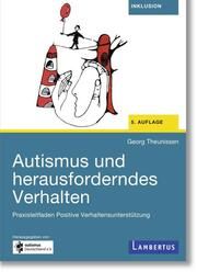 Autismus und herausforderndes Verhalten Theunissen, Georg 9783784135083