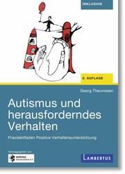 Autismus und herausforderndes Verhalten Theunissen, Georg (Prof. Dr.) 9783784136868