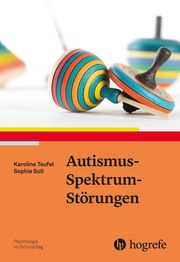 Autismus-Spektrum-Störungen Teufel, Karoline/Soll, Sophie 9783801730758