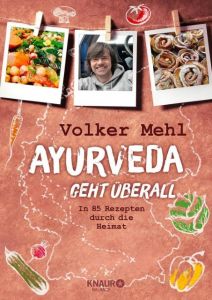 Ayurveda geht überall Mehl, Volker/Bauer-Triebke, Julia 9783426675038