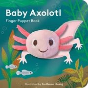 Baby Axolotl Yu-Hsuan Huang 9781797232768