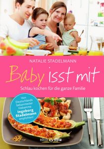 Baby isst mit Stadelmann, Natalie 9783990110560