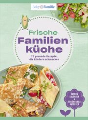Baby und Familie: Frische Familienküche Wort & Bild Verlag 9783927216792