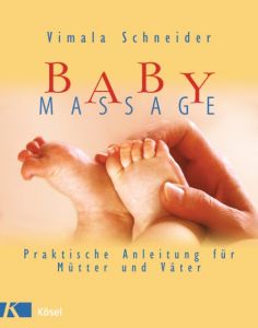 Baby-Massage Schneider, Vimala 9783466344529