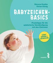 Babyzeichen-Basics Kostka, Simone/König, Vivian 9783990021279