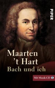 Bach und ich Hart, Maarten 't 9783492232968