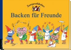 Backen für Freunde Schuster, Elke/Schuster, Timo 9783780620040