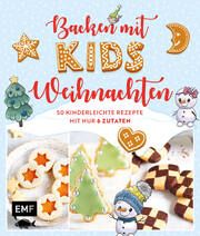 Backen mit Kids (Kindern) - Weihnachten Donhauser, Rose Marie/Gugetzer, Gabriele/Panzer, Maria 9783745917888