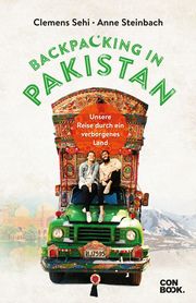 Backpacking in Pakistan Sehi, Clemens/Steinbach, Anne 9783958893276
