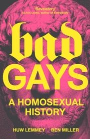 Bad Gays Lemmey, Huw/Miller, Ben 9781839763281