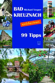 Bad Kreuznach entdecken Vesper, Michael 9783945782613