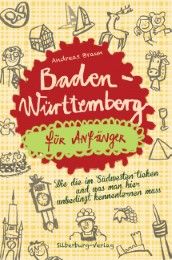 Baden-Württemberg für Anfänger Braun, Andreas/Burlefinger, Steph 9783842520097
