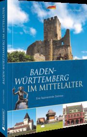 Baden-Württemberg im Mittelalter Maier, Ulrich 9783842523968
