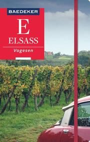 Baedeker Reiseführer Elsass, Vogesen Stahn, Dina/Bourmer, Achim/Knoller, Rasso u a 9783575001467