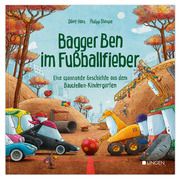 Bagger Ben im Fußballfieber Horn, Dörte 9783963473333