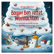Bagger Ben rettet Weihnachten Eine winterliche Geschichte aus dem Baustellen-Kindergarten Horn, Dörte 9783963473531