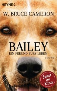 Bailey - Ein Freund fürs Leben Cameron, W Bruce 9783453504011
