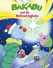 Bakabu und die Weihnachtsglocke Auhser, Ferdinand 9783903300422