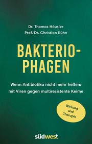 Bakteriophagen Häusler, Thomas (Dr.)/Kühn, Christian (Prof. Dr. med.) 9783517100432