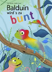 Balduin wird's zu bunt Bender, Fritzi 9783946981077