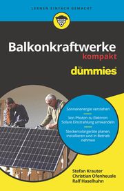 Balkonkraftwerke kompakt für Dummies Krauter, Stefan/Ofenheusle, Christian/Haselhuhn, Ralf 9783527721818