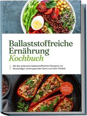 Ballaststoffreiche Ernährung Kochbuch Dieken, Ann-Kristin 9783757601102