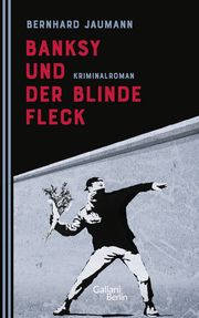 Banksy und der blinde Fleck Jaumann, Bernhard 9783869712734