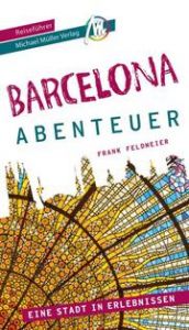 Barcelona - Abenteuer Feldmeier, Frank 9783966853200