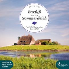 Barfuß auf dem Sommerdeich Just, Katja/Pages, Svenja 9783869743059