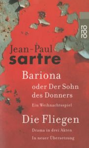 Bariona oder Der Sohn des Donners/Die Fliegen/Ein Weihnachtsspiel Sartre, Jean-Paul 9783499129421