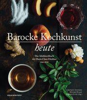Barocke Kochkunst heute Ammerer, Gerhard/Brauer, Michael/Ernst, Marlene 9783702509859