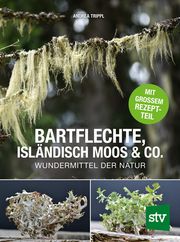 Bartflechte, Isländisch Moos & Co. Trippl, Andrea 9783702017880