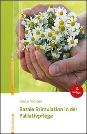 Basale Stimulation in der Palliativpflege Walper, Heike 9783497032792