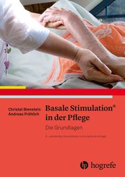 Basale Stimulation® in der Pflege Bienstein, Christel/Fröhlich, Andreas 9783456860435
