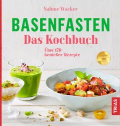 Basenfasten - Das Kochbuch Wacker, Sabine 9783432104997