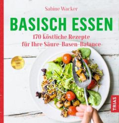 Basisch essen Wacker, Sabine 9783432105024